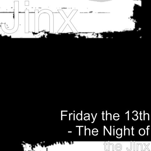 Friday the 13th - The Night of the Jinx