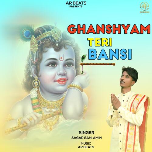 GHANSHYAM TERI BANSI