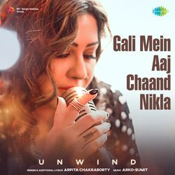 Gali Mein Aaj Chaand Nikla - Unwind-Gl4dfiB4AnI