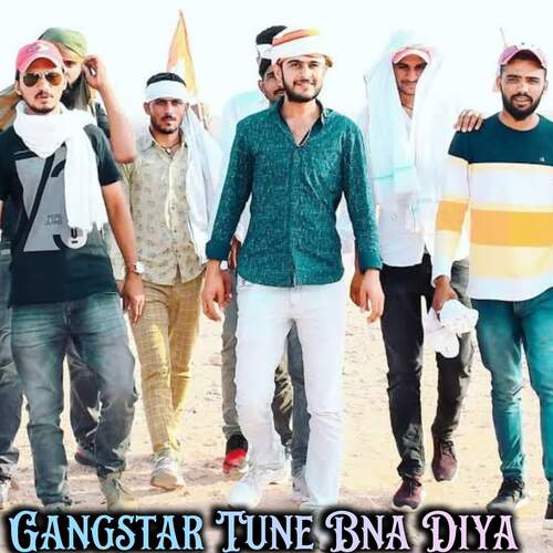 Gangstar Tune Bna Diya