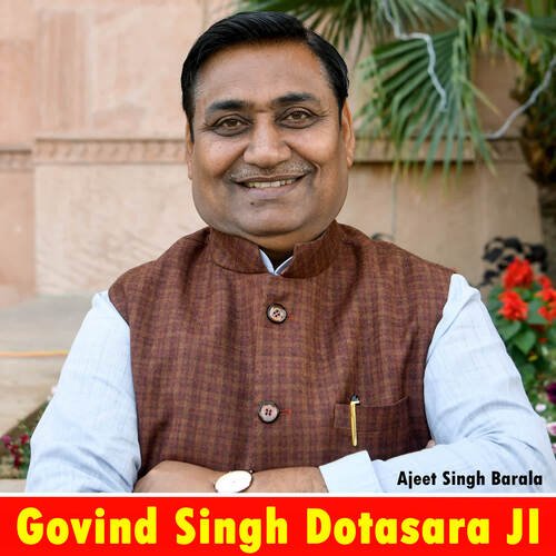 Govind Singh Dotasara JI