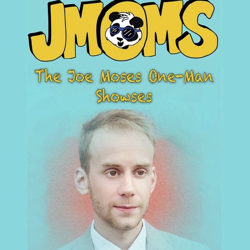 JMOMS: The Joe Moses One-Man Showses_poster_image