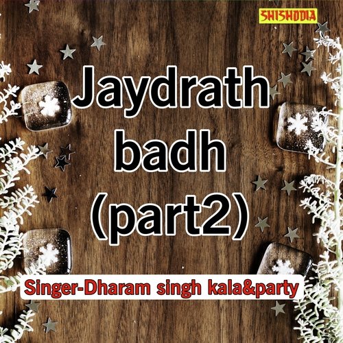 Jaydrath Badh Part-02