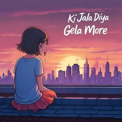 Ki Jala Diya Gela More