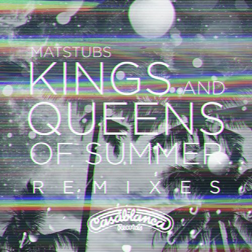 Kings And Queens Of Summer (Remixes)_poster_image