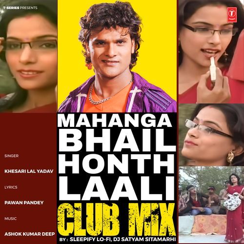 Mahanga Bhail Honth Laali Club Mix(Remix By Sleepify Lo-Fi,Dj Satyam Sitamarhi) cover art