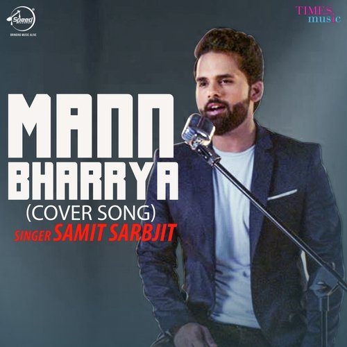 Mann Bharrya - Cover Song
