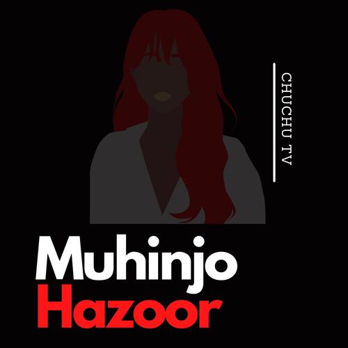 Muhinjo Hazoor