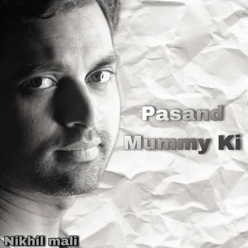 PASAND MUMMY KI