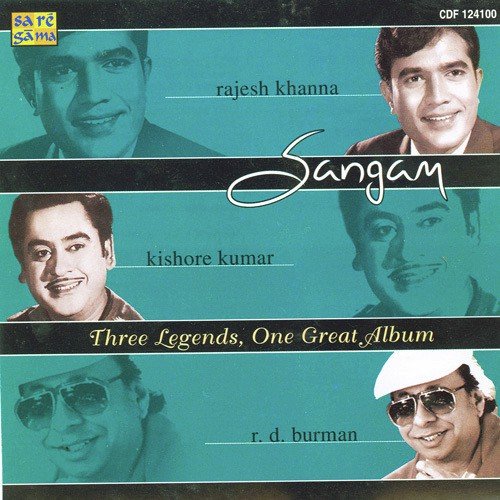 Sangam - Rajesh Khanna - Kishore And R. D. Burman