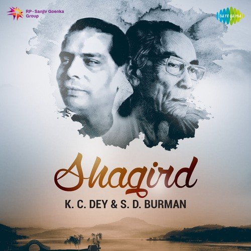 Shagird - K.C. Dey And S.D. Burman