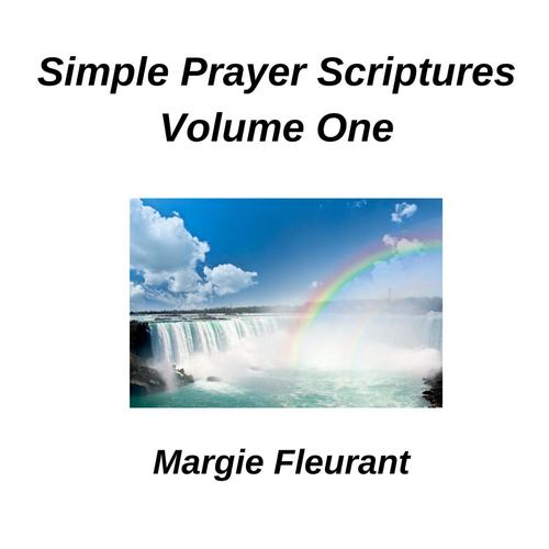 Simple Prayer Scriptures, Vol. 1