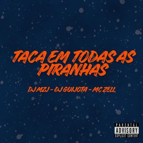 TACA EM TODAS AS PIRANHAS cover art
