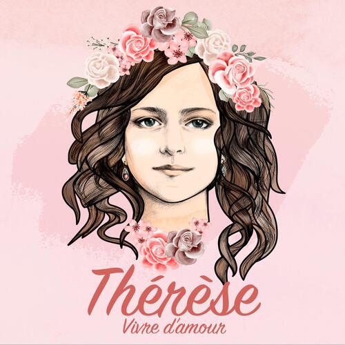 Thérèse - Vivre d&#039;amour (Edition deluxe)