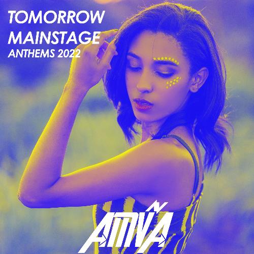 Tomorrow Mainstage Anthems 2022