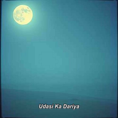 Udasi Ka Dariya