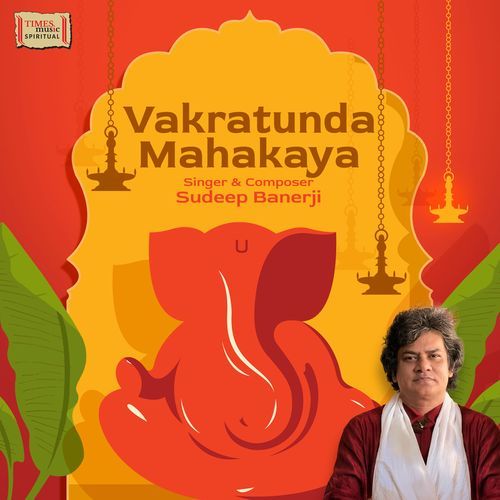 Vakratunda Mahakaya