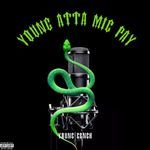 Young atta mic pay