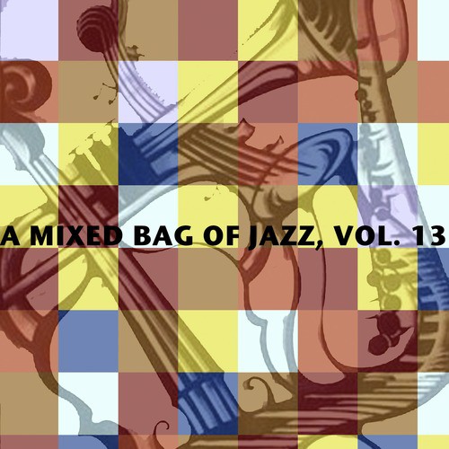 A Mixed Bag of Jazz, Vol. 13