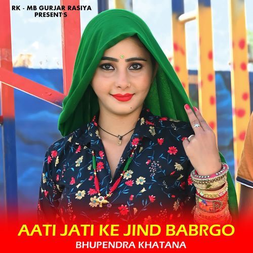 Aati Jati Ke Jind Babrgo