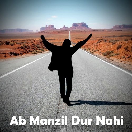 Ab Manzil Dur Nahi