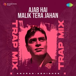 Ajab Hai Malik Tera Jahan - Trap Mix-GTAgaUJ6Uko