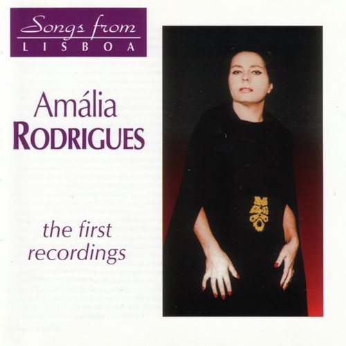 Amália Rodrigues: The First Recordings (Songs From Lisboa)