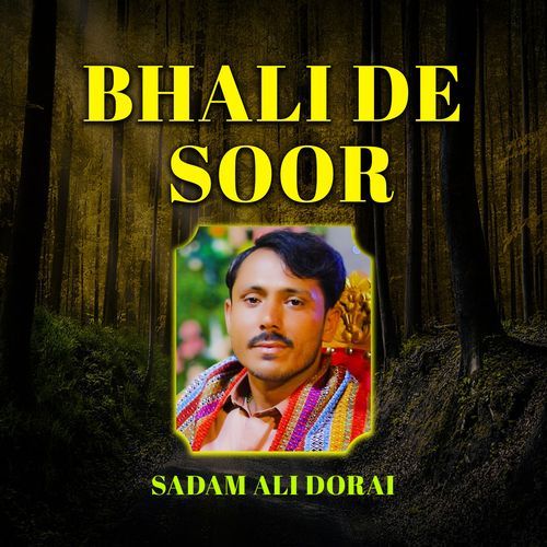 Bhali De Soor