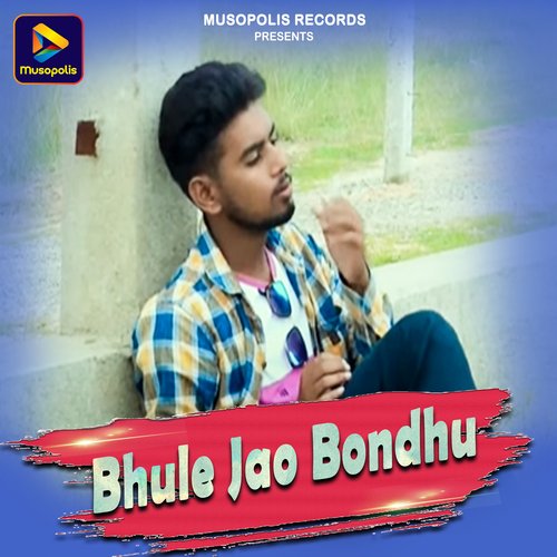 Bhule Jao Bondhu