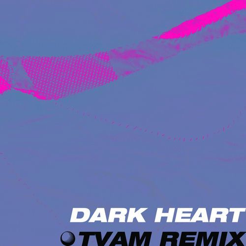 Dark Heart (TVAM Remix)_poster_image