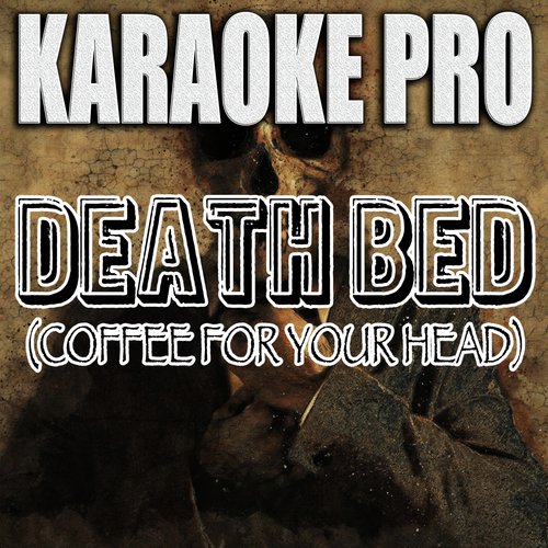 Death Bed (Coffee For Your Head) [Originally Performed by Powfu] (Karaoke Version)_poster_image