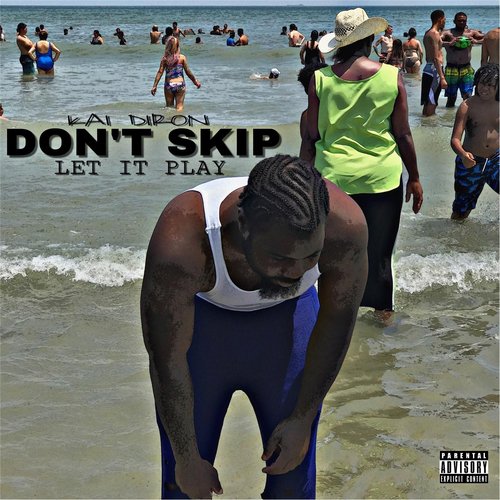 Don't Skip (Let It Play)