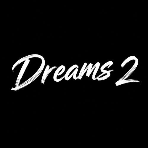 Dreams 2