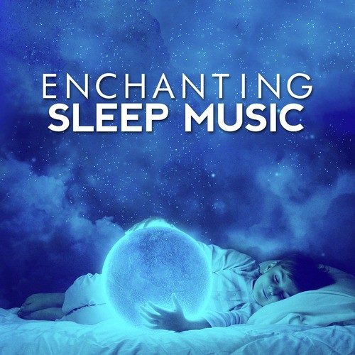 Enchanting Sleep Music