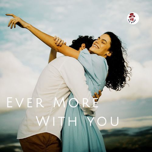 Ever More With You