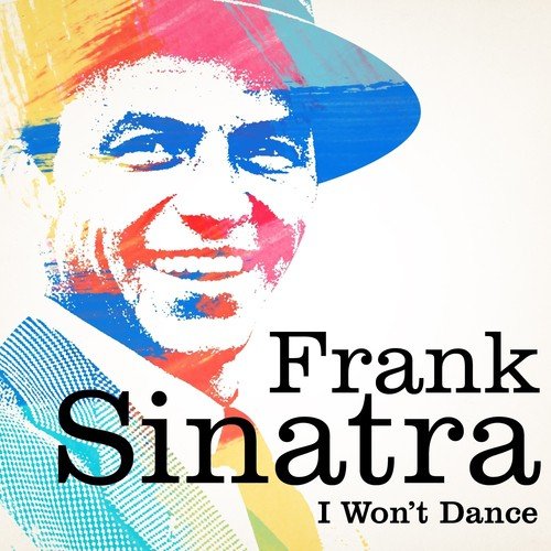 Frank Sinatra : I Won&#039;t Dance_poster_image