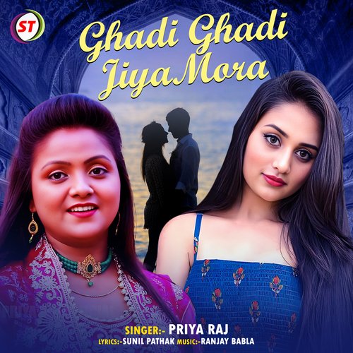 Ghadi Ghadi Jiya Mora