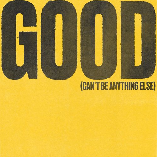 Good (Can't Be Anything Else) (Live)