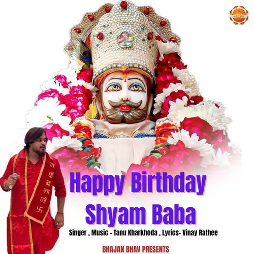 Happy Birthday Shyam Baba