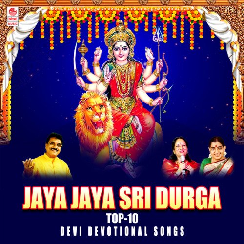 Jaya Jaya Sri Durga - Top 10 Devi Devotional Songs