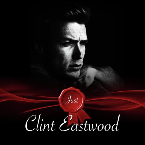 Just / Clint Eastwood