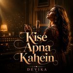 Kise Apna Kahein
