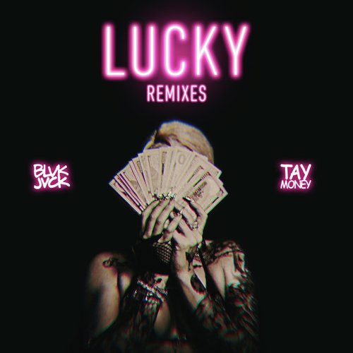 LUCKY (feat. Tay Money) (YAKO Remix)