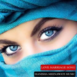 Love Marriage Song