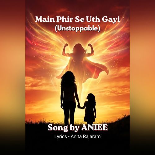 Main Phir Se Uth Gayi (Unstoppable)
