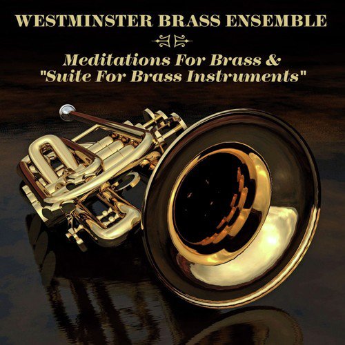 Meditations For Brass & Suite For Brass Instruments_poster_image