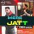 Mere Wala Jatt - Remix