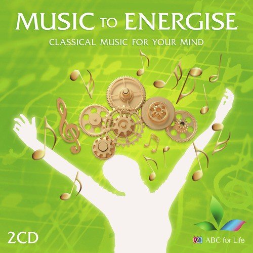 Music to Energise – Classical Music for Your Mind