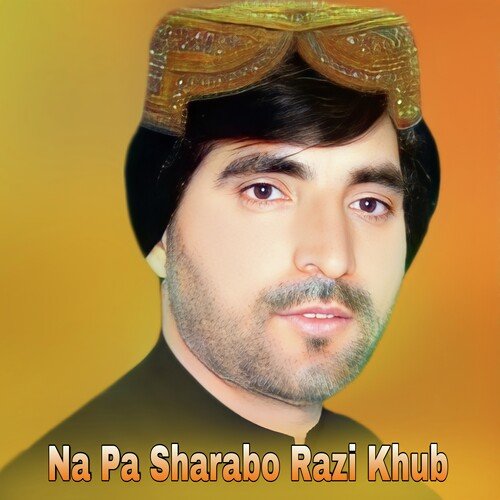 Na Pa Sharabo Razi Khub
