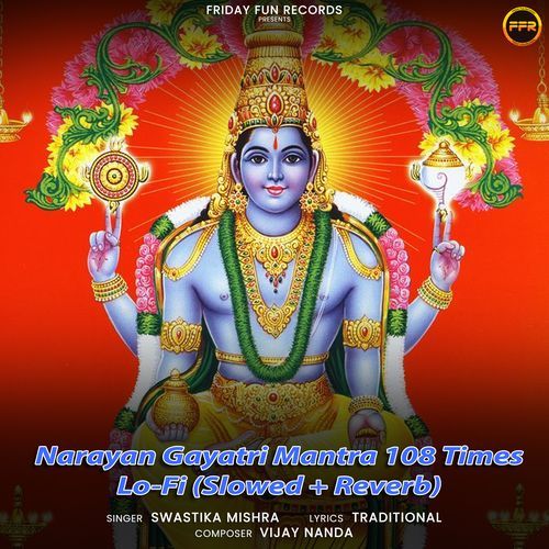 Narayan Gayatri Mantra 108 Times Lo-Fi (Slowed + Reverb)
